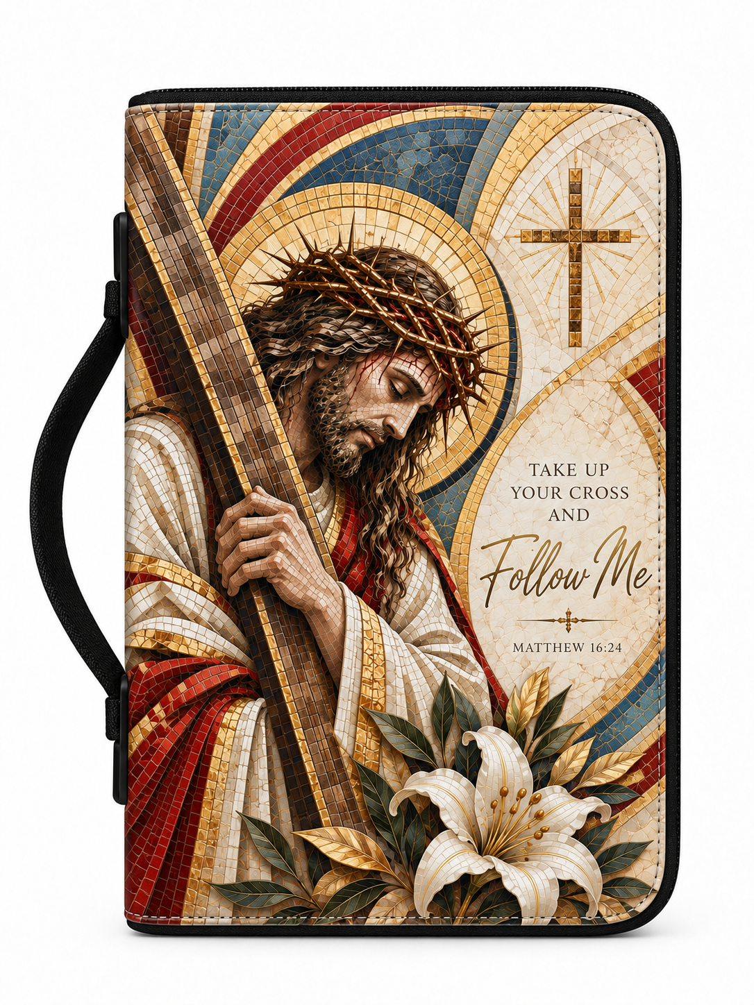 A zippered Bible or book cover featuring a detailed religious illustration of Jesus carrying a cross, with a crown of thorns, white lilies, and the text 'Take Up Your Cross and Follow Me' along with 'Matthew 16:24'. The cover has a black handle and black border on a white background.